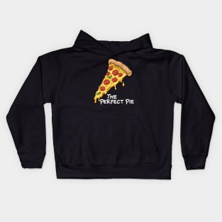 Pizza Food The Perfect Pie Kids Hoodie